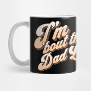 I'm About That Dad Life Mug